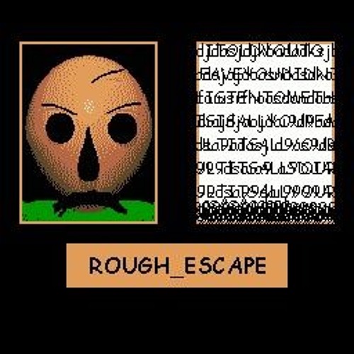 Rough Escape