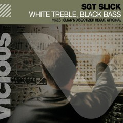 Sgt Slick - White Treble Black Bass (Slick's Discotizer ReCut)