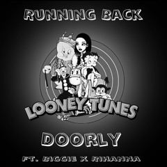 The Notorious B.I.G X Rihanna (Doorly - Running Back)
