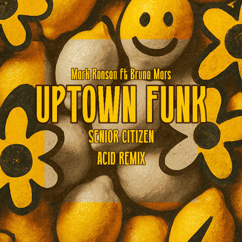 Mark Ronson ft Bruno Mars - Uptown Funk (Seniors Acid Remix) _ FREE DOWNLAOD