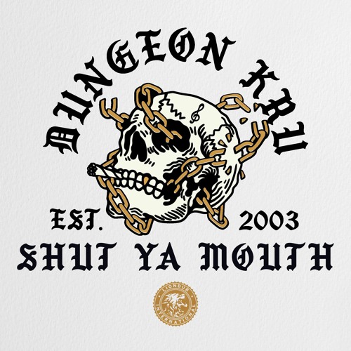 Dungeon Kru - Shut Ya Mouth (Liondub International)