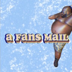 A Fans Mail (Prod. Gurufuse)