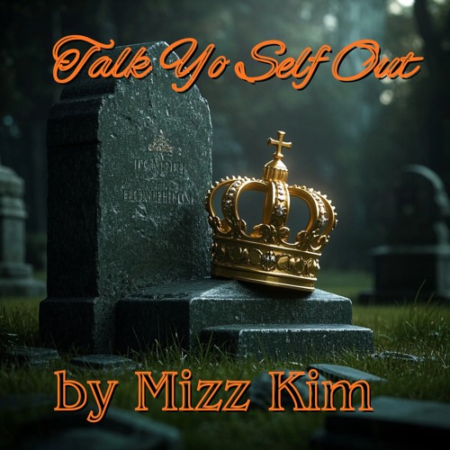 Talk Yo Self Out