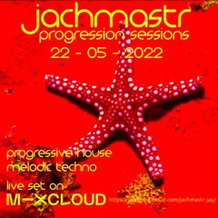 Progressive House Mix Jachmastr Progression Sessions 22 05 2022