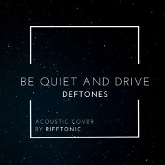 DEFTONES - Be Quiet And Drive [Acoustic Live Cover By RIFFTONIC]