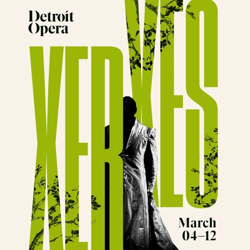 Stream OperaHERE Xerxes by Detroit Opera Listen online for free on