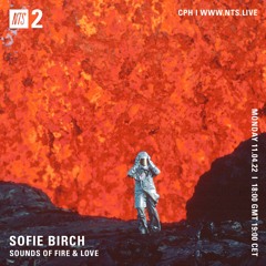 Sofie Birch - Sounds of Fire & Love  110422
