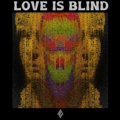 Love Is Blind