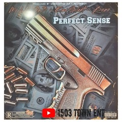 PERFECT SENSE REMIX FT.ESE SILENT AND BOZO
