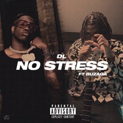 DL Stunna - No Stress(feat. Buzaga)