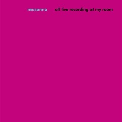 Masonna -Untitled Extract (from All Live Recording At My Room)