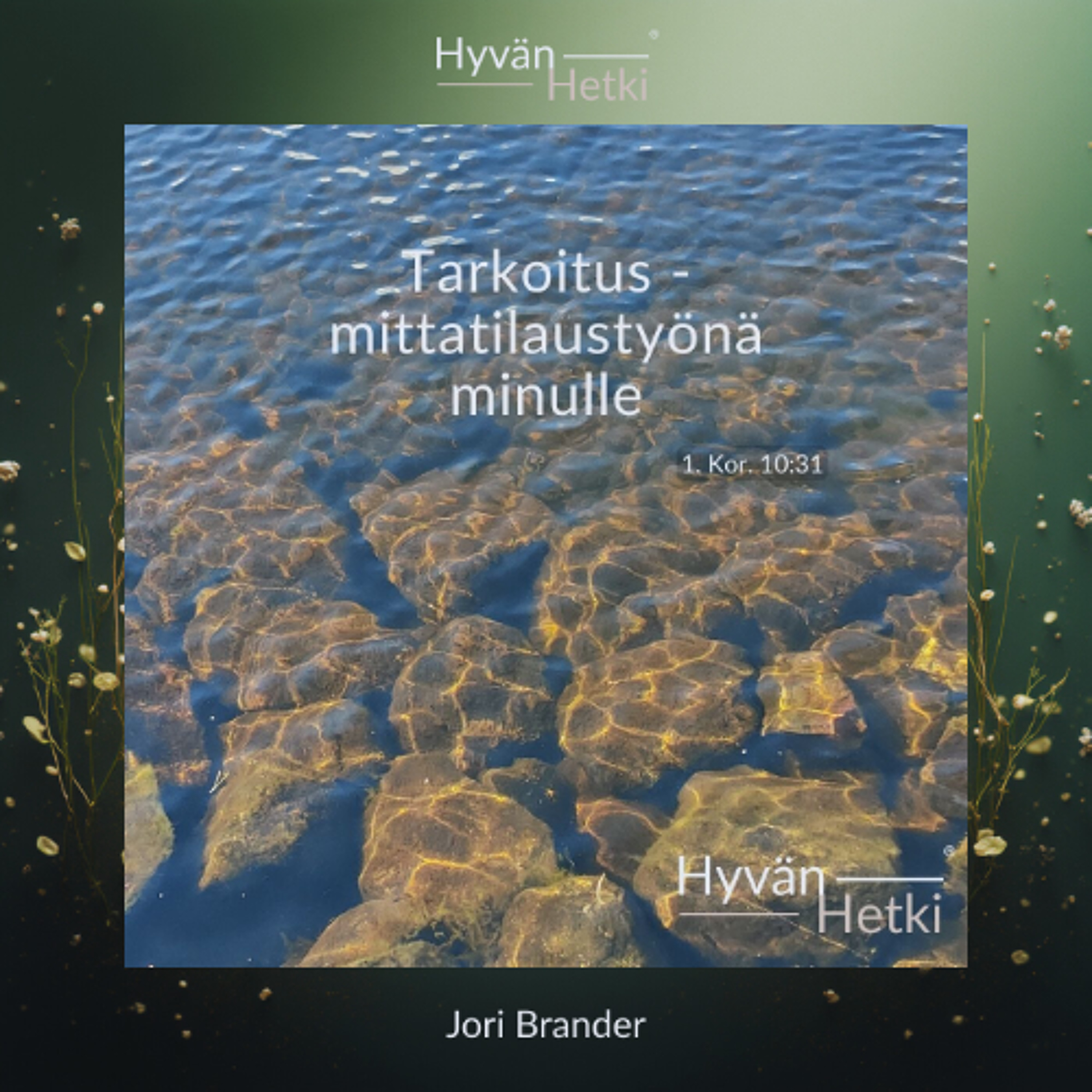 Tarkoitus - mittatilaustyönä minulle. (24.01.2026)