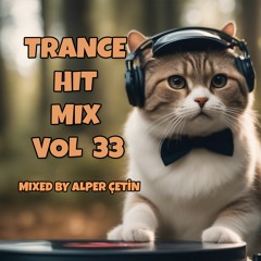 Trance Hit Mix Vol 33 (Alper Çetin)