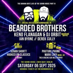 The Banana Boys Part 4 / Bearded Brothers 07/09/2025