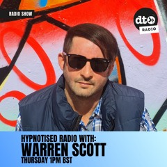 Hypnotised Radio Episode 86 Warren Scott studio mix