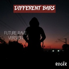 Different Bars (Impromptu Remix) | Future Rave Version [Demo]