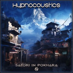 Hypnocoustics - Satori In Pokhara (Out Now on Nano Records)