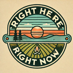 Right here, Right now