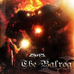 THE BALROG [5.5K FREE]