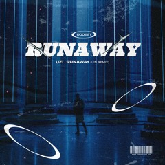 Uzi - Run Away (Uzi Remix)