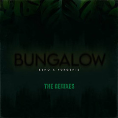 BSNO & Yurgenis - Bungalow (Roger Garcia Remix) FREE DOWNLOAD