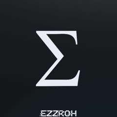 EZZROH - EPSILON [OUT NOW]