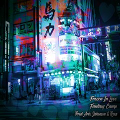 Fantasy Camp - Frozen in Love (prod. Arix Jahonson & Roxa)*STREAMING SERVICES AVAILABLE*****