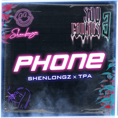 PHONE - ShenlongZ X TPA (Original Mix)