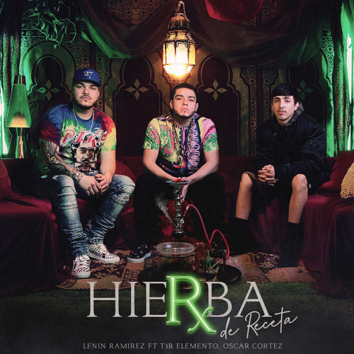 Hierba de Receta (feat. T3R Elemento & Oscar Cortez)