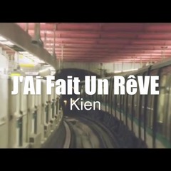 J’Ai Fait UN Rêve  – Kien Feat RiMo Mic – HANTO Beatmaker - guitar