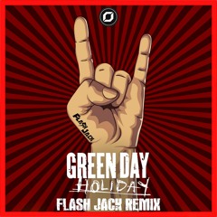 Green Day - Holiday (Flash Jack Remix)★FREE DOWNLOAD★