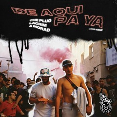 Lacrim - DE AQUI PA YA (ft. The Plug, Morad)