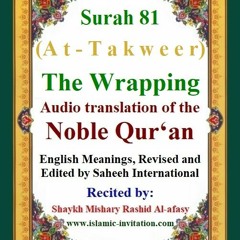 Surah 081 (At-Takweer) The Wrapping - Audio translation of the Noble Qur'an