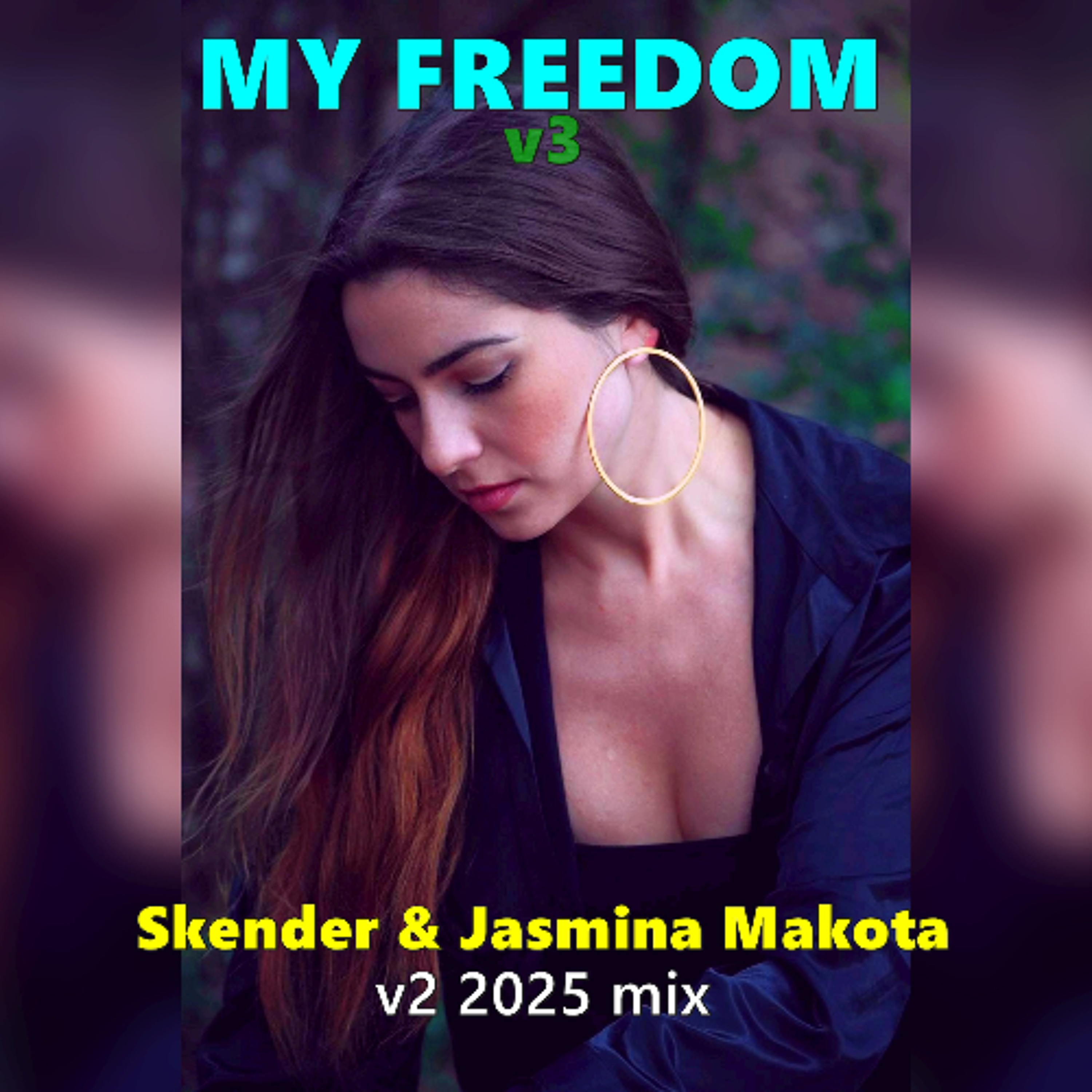 My Freedom - v3 2025mix - Jasmina & Skender Makota daBALKANIMAL