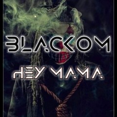 Deck Hey Mama_( Blackom_mix )