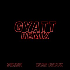 LATTO & ICE SPICE - GYATT (SWISH MIKECROOK REMIX)
