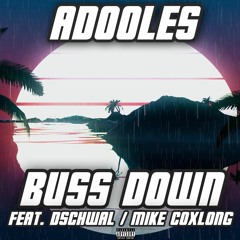 ADOOLES - Buss Down (feat. BGB Prada & DSchwal) (no BGB Prada)