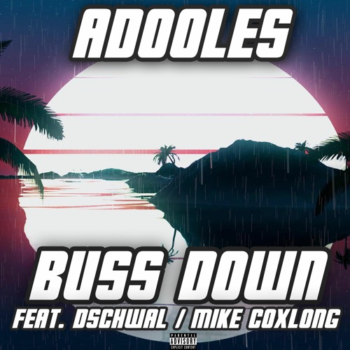 ADOOLES - Buss Down (feat. BGB Prada & DSchwal) (no BGB Prada)