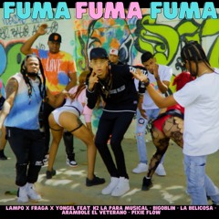 Fuma (feat. La Belicosa, K2 La Para Musical, Bigoblin, Arambole El Veterano & Pixie Flow)
