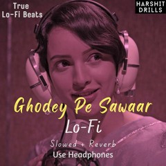 Ghodey Pe Sawaar | Lo-Fi | Qala | Slowed + Reverb | Tripti Dimri | Amit Trivedi | Use Headphone