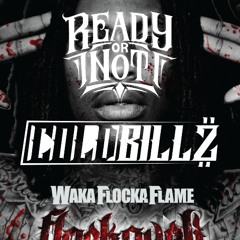 Waka Flocka Flame - Grove St. Party Feat Kebo Gotti (Ready or Not x ColdBillz Remix)FREE DOWNLOAD