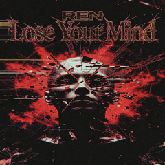 REN - Lose Your Mind (FreeDL)