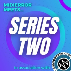 midierror meets... is BACK and now on ‪Sonicstate‬!!