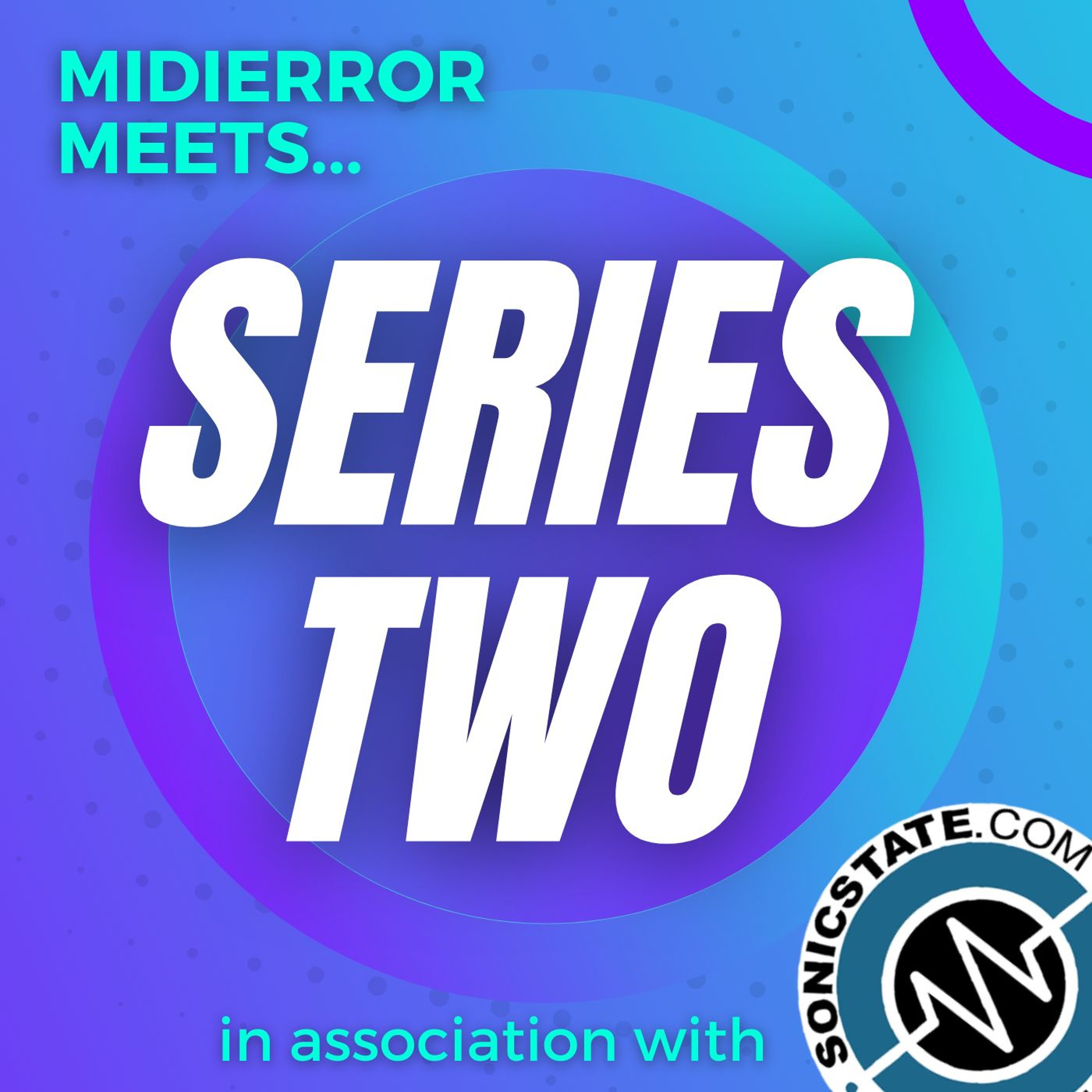 midierror meets... is BACK! With Stuart Warren Hill aka Hexstatic, with Sonicstate !