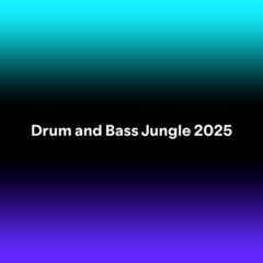 Drum and Bass Jungle 2025