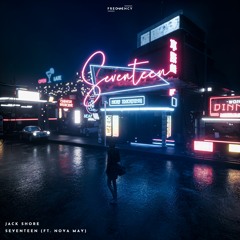 Jack Shore - Seventeen [feat. Nova May] (Frequency release)