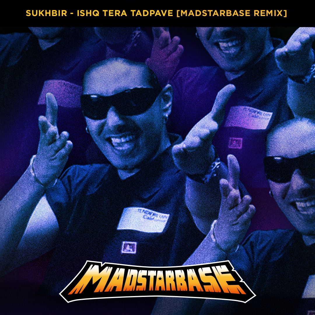 Sukhbir - Ishq Tera Tadpave (MadStarBase Remix)