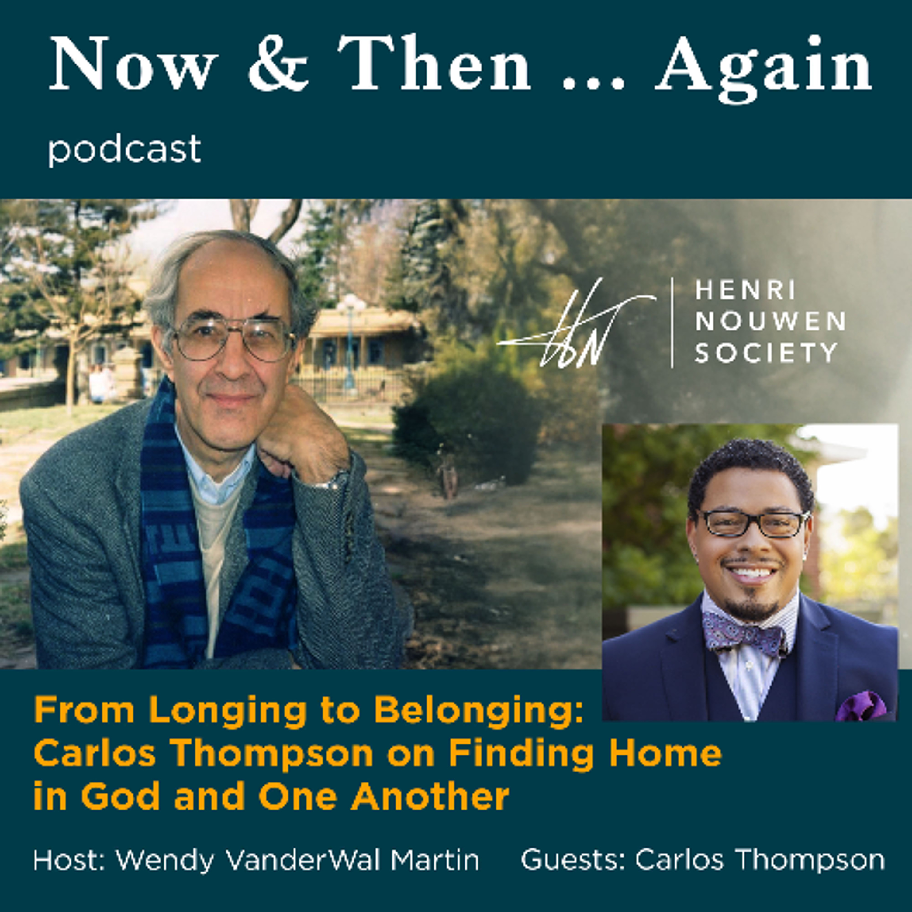 Now & Then…Again | From Longing to Belonging: Carlos Thompson on Finding Home in God and One Another