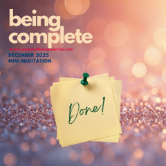 Being Complete ~ December 2025 - Mini