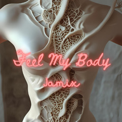 Feel my Body (Original Mix)